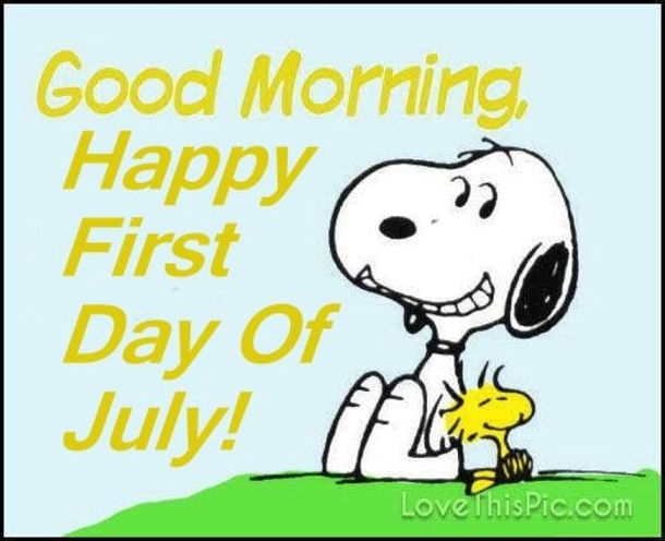 Good Morning, Happy First Day Of July Quotes For 2022 - picture 3