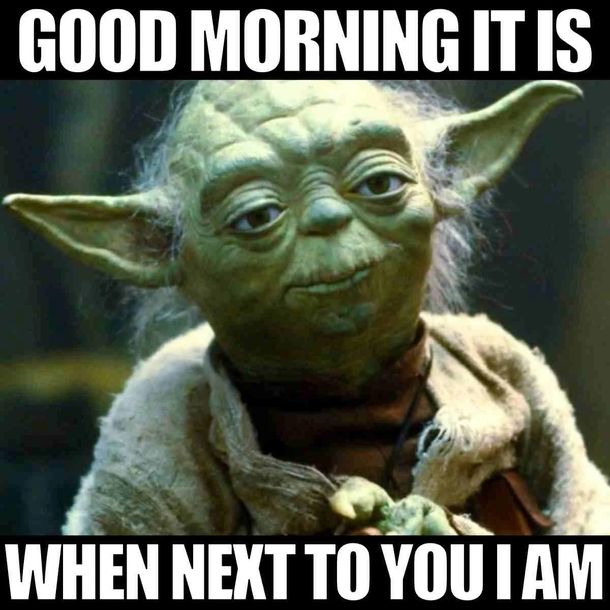 Good Morning Memes And Images To Start Your Amazing Day - picture 8