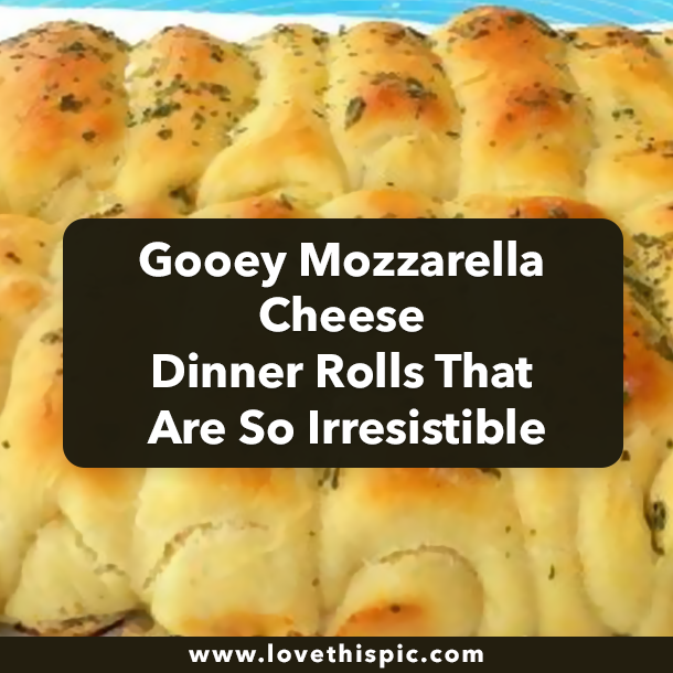 Gooey Mozzarella Cheese Dinner Rolls That Are So Irresistible