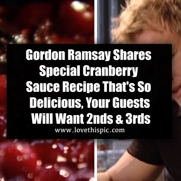 Gordon Ramsay Shares Special Cranberry Sauce Recipe That's So Delicious, Your Guests Will Want 2nds & 3rds