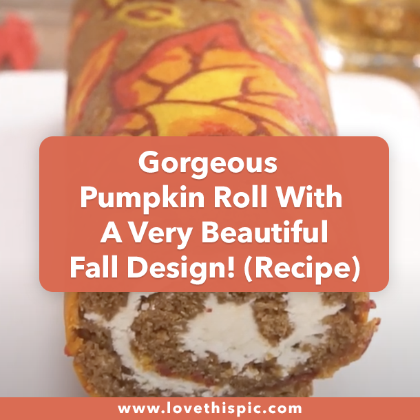 Gorgeous Pumpkin Roll With A Very Beautiful Fall Design! (Recipe)