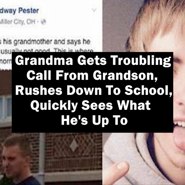 Grandma Gets Troubling Call From Grandson, Rushes Down To School, Quickly Sees What He's Up To