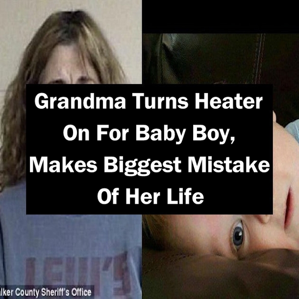 Grandma Turns Heater On For Baby Boy, Makes Biggest Mistake Of Her Life