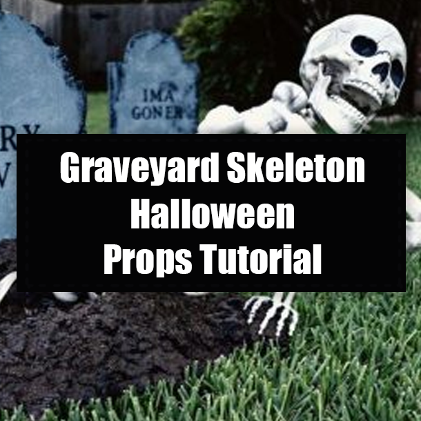Graveyard Skeleton Halloween Props Tutorial