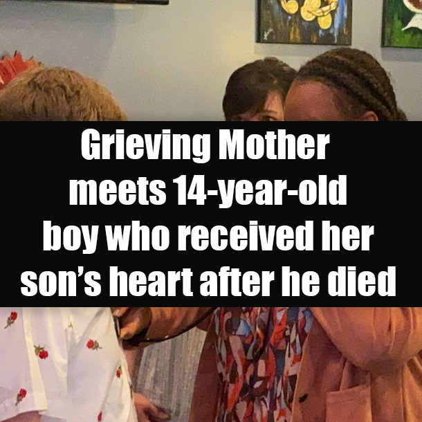 Grieving Mother meets 14-year-old boy who received her son’s heart after he died