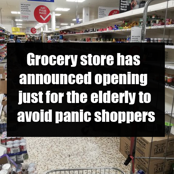 Grocery store has announced opening just for the elderly to avoid panic shoppers