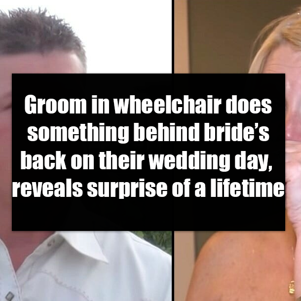 Groom in wheelchair does something behind bride’s back on their wedding day, reveals surprise of a lifetime