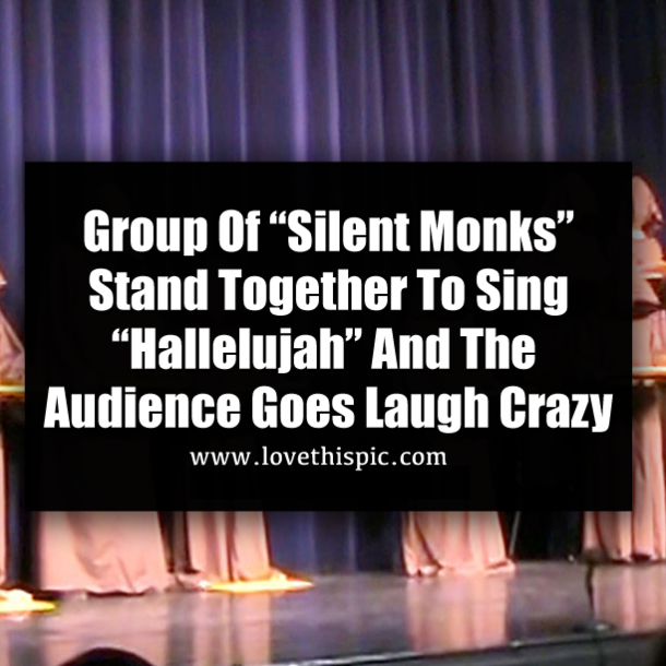 Group Of “Silent Monks” Stand Together To Sing “Hallelujah” And The Audience Goes Laugh Crazy