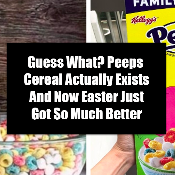Guess What? Peeps Cereal Actually Exists And Now Easter Just Got So Much Better