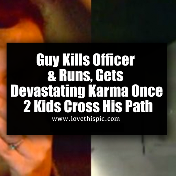Guy Kills Officer & Runs, Gets Devastating Karma Once 2 Kids Cross His Path