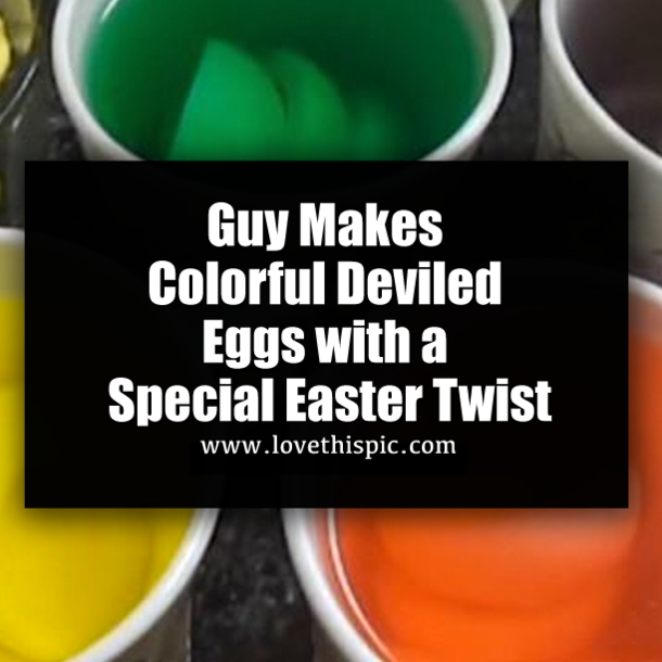 Guy Makes Colorful Deviled Eggs with a Special Easter Twist