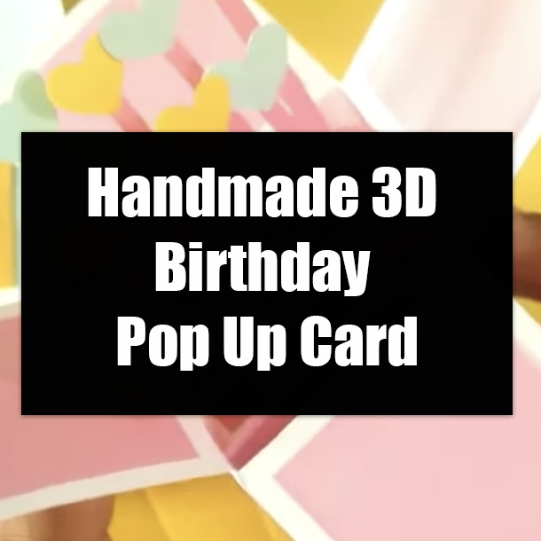 Handmade 3D Birthday Pop Up Card