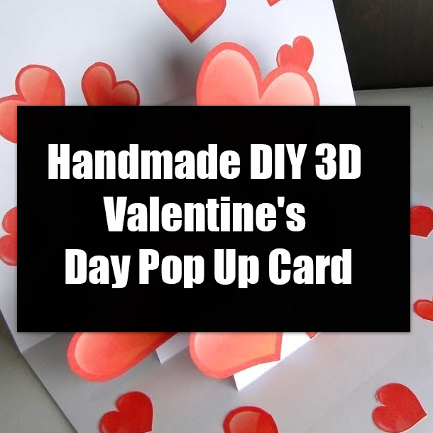 Handmade DIY 3D Valentine's Day Pop Up Card