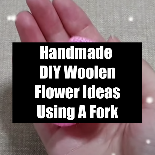 Handmade DIY Woolen Flower Ideas Using A Fork