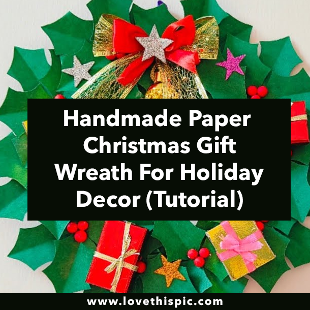 Handmade Paper Christmas Gift Wreath For Holiday Decor (Tutorial)