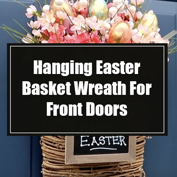 Hanging Easter Basket Wreath For Front Doors