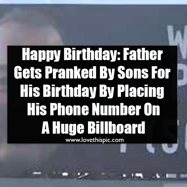 Happy Birthday: Father Gets Pranked By Sons For Birthday By Placing His Phone Number On A Huge Billboard