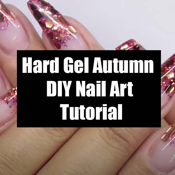 Hard Gel Autumn DIY Nail Art Tutorial