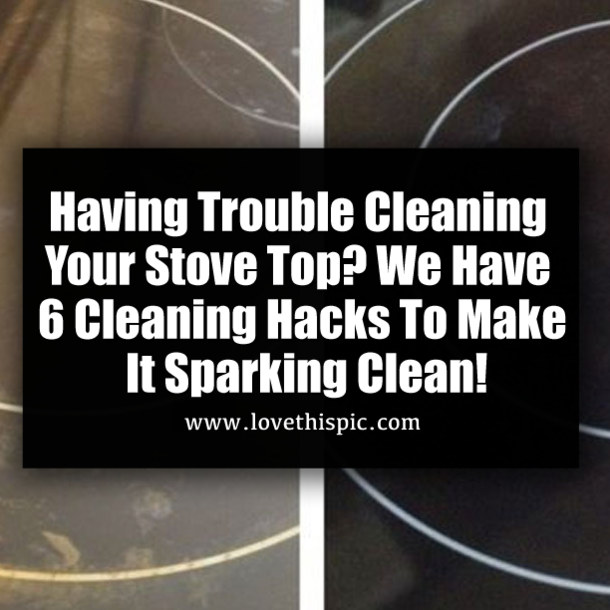Having Trouble Cleaning Your Stove Top? We Have 6 Cleaning Hacks To Make It Sparking Clean!
