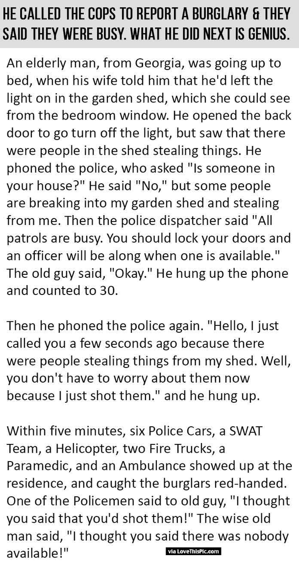He Called The Cops To Report A Burglary And They Said They Were Busy.  What He Did Next Is Genius!