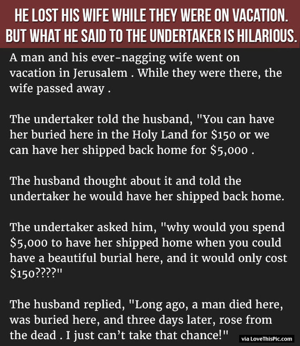 He Lost His Wife While They Were On Vacation But What He Said To The Undertaker Is Hilarious