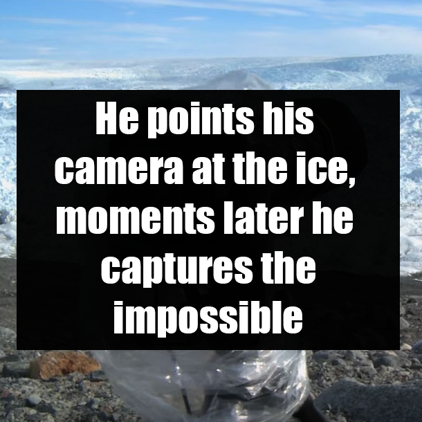 He points his camera at the ice, moments later he captures the impossible