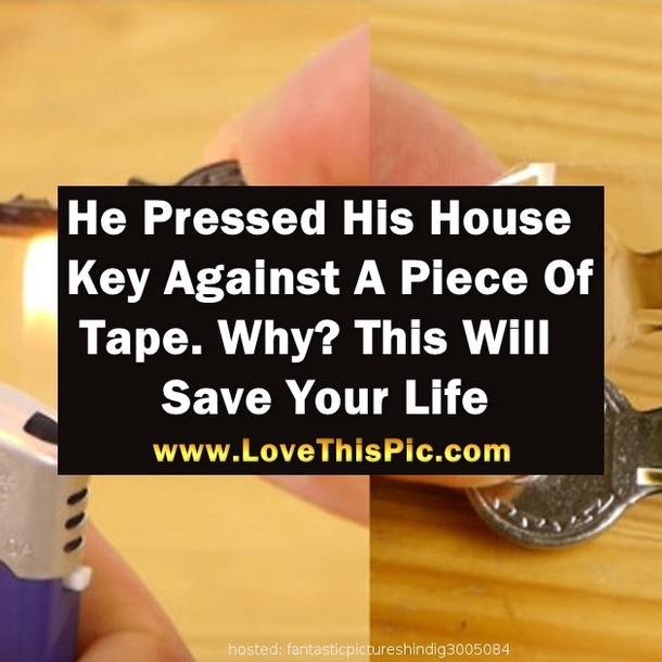He Pressed His House Key Against A Piece Of Tape. Why? This Is Something Everyone Should Know...