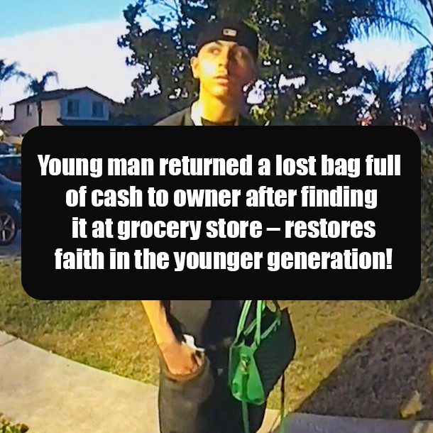 He returned a lost bag full of cash to owner after finding it at grocery store – restores faith in the younger generation!