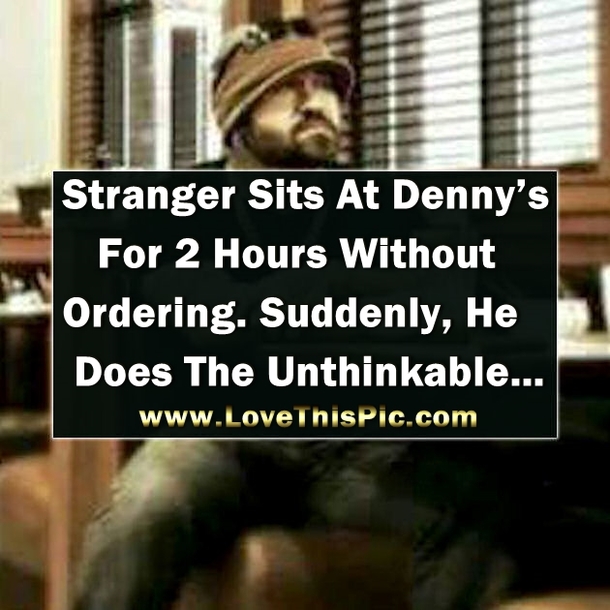 He Sat Alone At Dennys For 2 Hours Without Ordering, But Suddenly He Does This... Amazing!