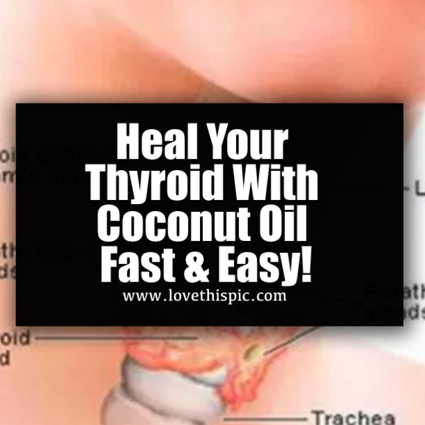 Heal Your Thyroid With Coconut Oil Fast & Easy!