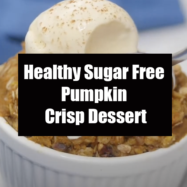 Healthy Sugar Free Pumpkin Crisp Dessert