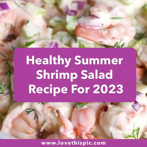 Healthy Summer Shrimp Salad Recipe For 2023