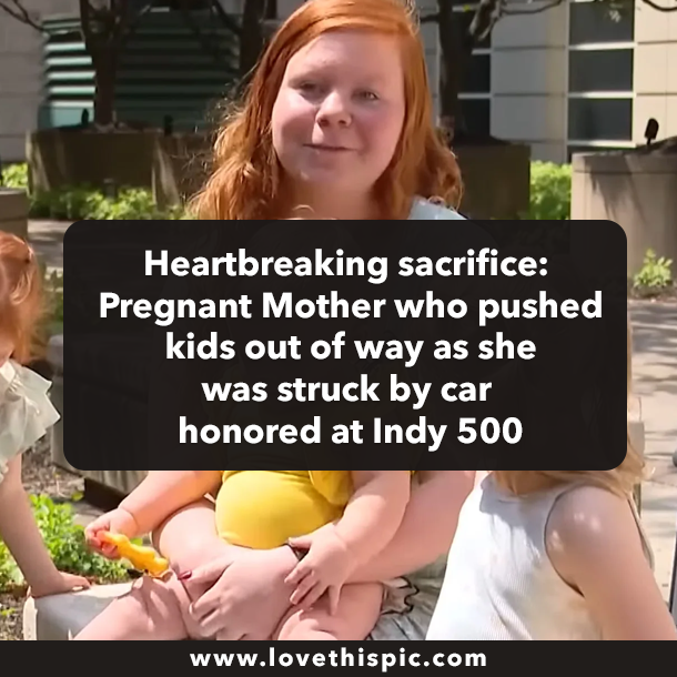 Heartbreaking sacrifice: Pregnant Mother who pushed kids out of way as she was struck by car honored at Indy 500