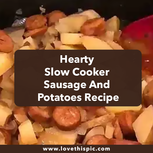 Hearty Slow Cooker Sausage And Potatoes Recipe