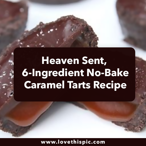 Heaven Sent, 6-Ingredient No-Bake Caramel Tarts Recipe