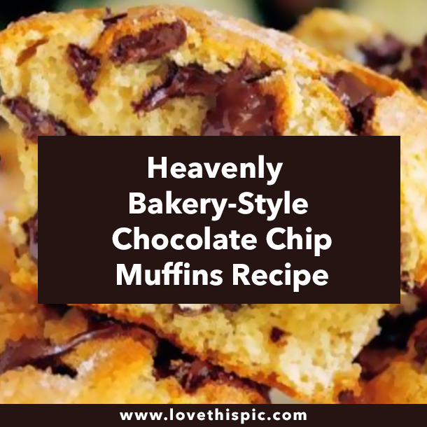 Heavenly Bakery-Style Chocolate Chip Muffins Recipe