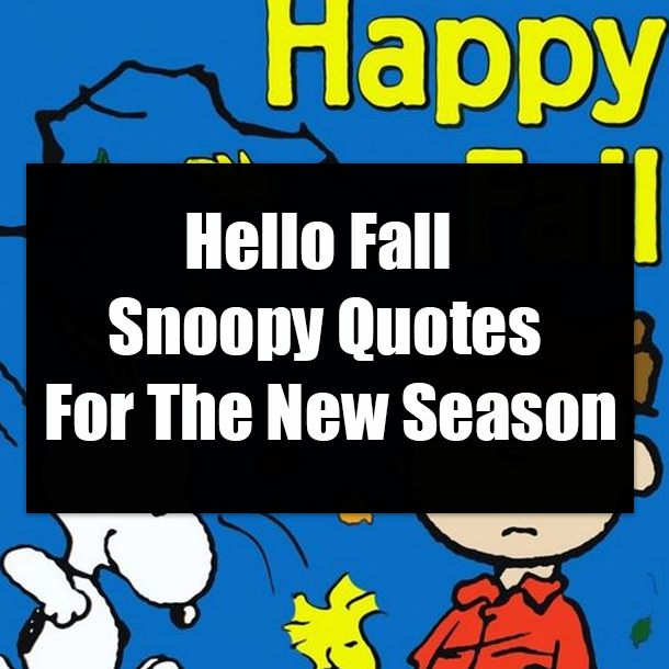 Hello Fall Snoopy Quotes For The New Season