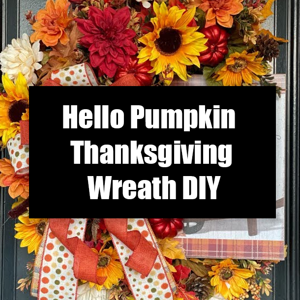 Hello Pumpkin Thanksgiving Wreath DIY