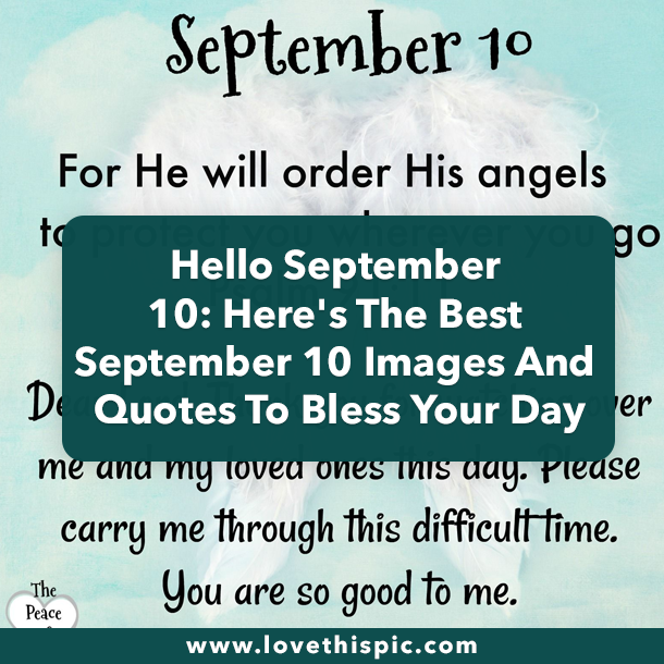 Hello September 10: Here's The Best September 10 Images And Quotes To Bless Your Day