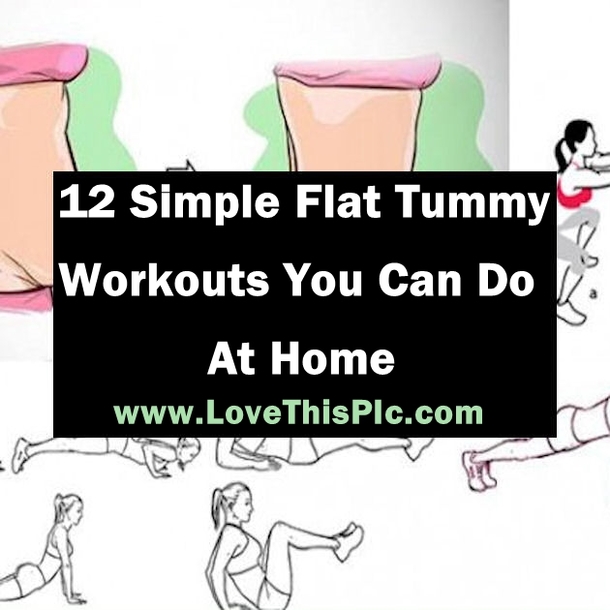 Here Are 12 Simple And Effective Flat Tummy Workouts You Can Do At Home.