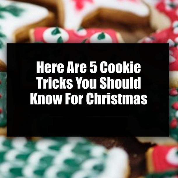 Here Are 5 Cookie Tricks You Should Know For Christmas