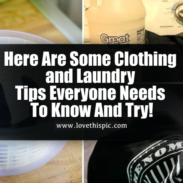 Here Are Some Clothing And Laundry Tips Everyone Needs To Know And Try!