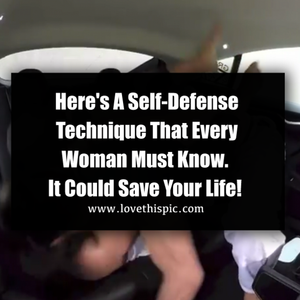 Here's A Self-Defense Technique That Every Woman Must Know. It Could Save Your Life!