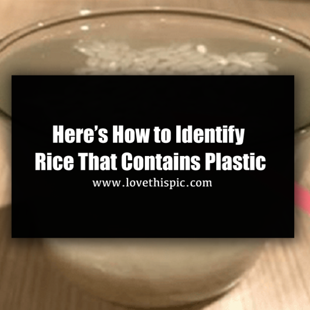 Here’s How to Identify Rice That Contains Plastic