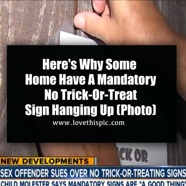 Here's Why Some Home Have A Mandatory No Trick-Or-Treat Sign Hanging Up (Photo)