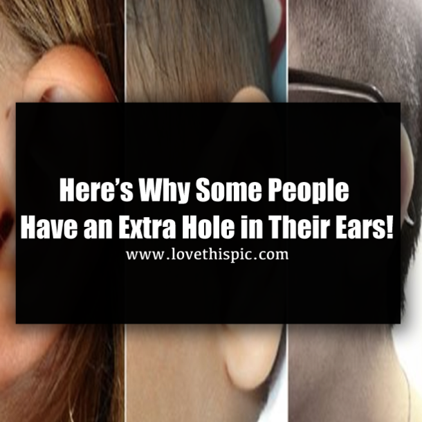 Here’s Why Some People Have an Extra Hole in Their Ears!