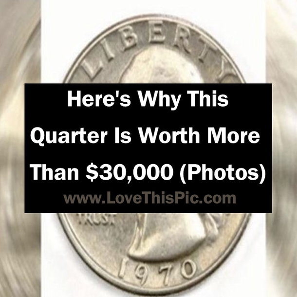 Here's Why This Quarter Is Worth More Than $30,000