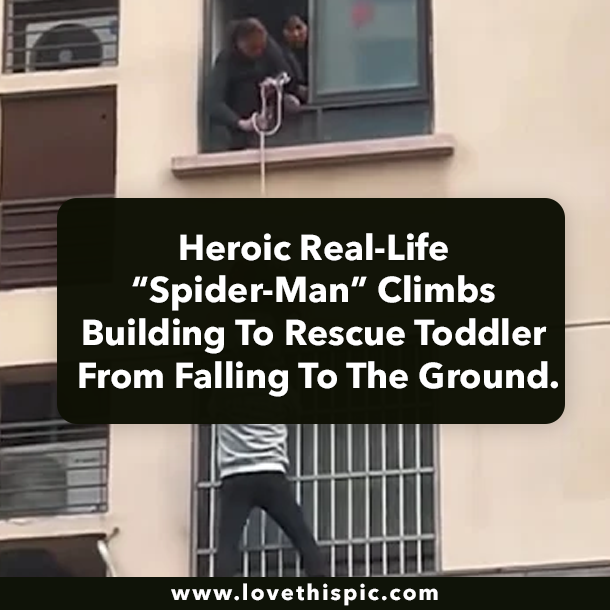 Heroic Real-Life “Spider-Man” Climbs Building To Rescue Toddler From Falling To The Ground.