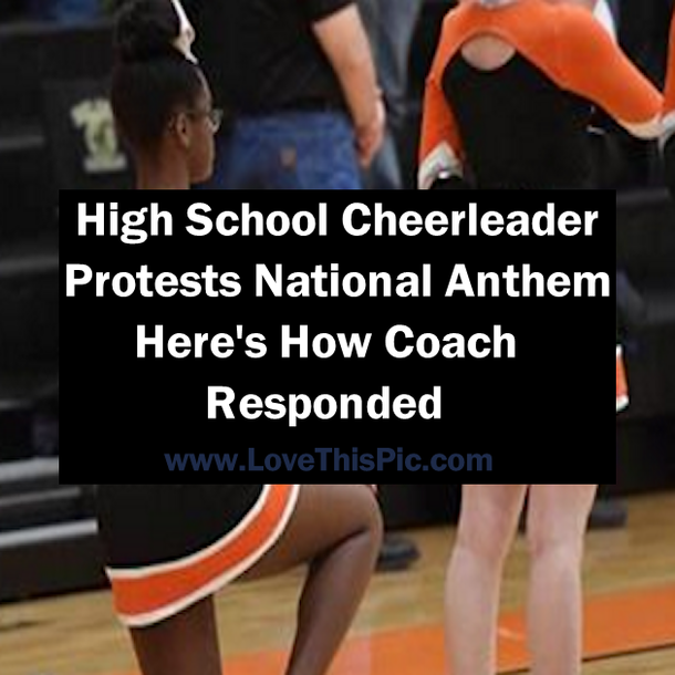 High School Cheerleader Protests National Anthem; Here's How Coach Responded