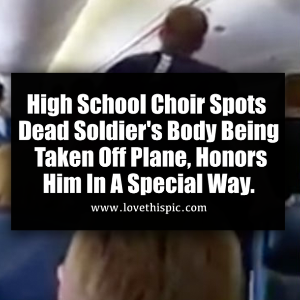 High School Choir Spots Dead Soldier's Body Being Taken Off Plane, Honors Him In A Special Way.